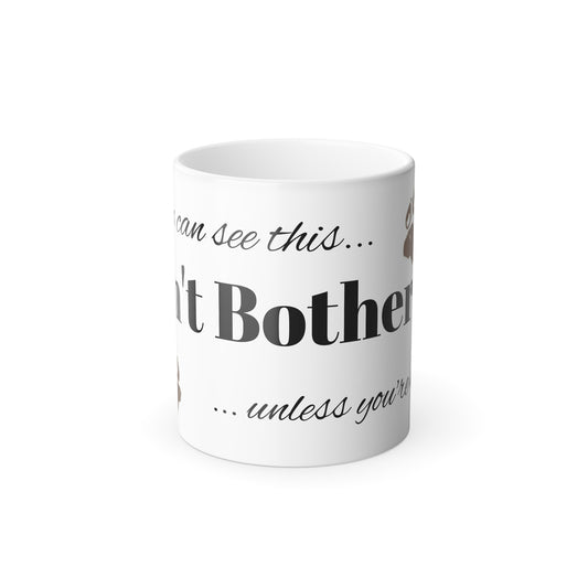 Color Morphing Mug, "If you can see this.." 11oz
