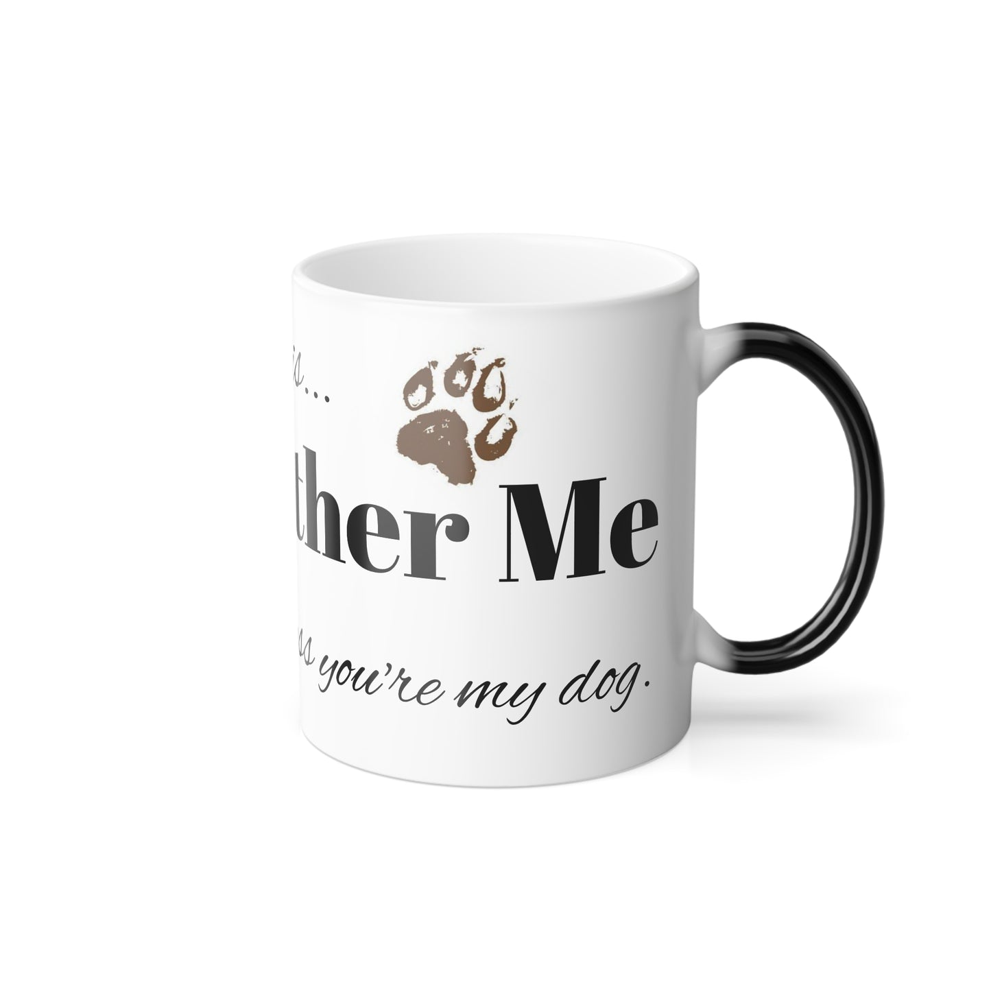 Color Morphing Mug, "If you can see this.." 11oz