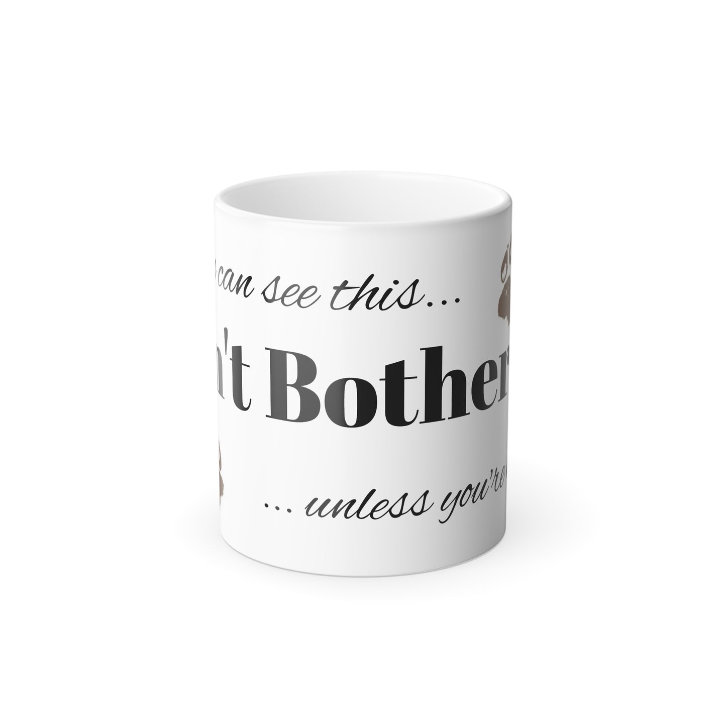 Color Morphing Mug, "If you can see this.." 11oz